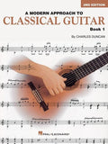 A Modern Approach to Classical Guitar 2nd Edition Book 1 Beginner Classical Guitar Method Learn Music Reading Fingerstyle and Technique Hal Leonard Inst