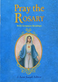 Pray the Rosary: For Rosary Novenas, Family Rosary, Private Recitation, Five First Saturdays (Expanded W/ Scripture Rdgs)
