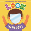 Look I'm Happy!: Learn about Feelings with This Mirror Board Book