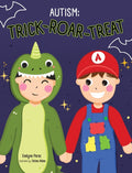 Autism: Trick Roar Treat