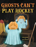 Ghosts Can't Play Hockey