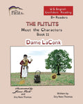 THE FLITLITS, Meet the Characters, Book 11, Dame LaConk, 8+Readers, U.S. English, Confident Reading: Read, Laugh, and Learn