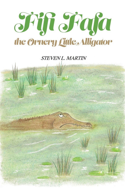 Fifi Fafa the Ornery Little Alligator