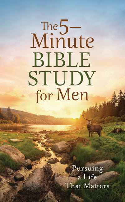 The 5-Minute Bible Study for Men: Pursuing a Life That Matters