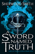A Sword Named Truth: Rise of the Alliance Book One
