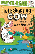 Interrupting Cow Meets the Wise Quacker