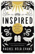 Inspired: Slaying Giants, Walking on Water, and Loving the Bible Again