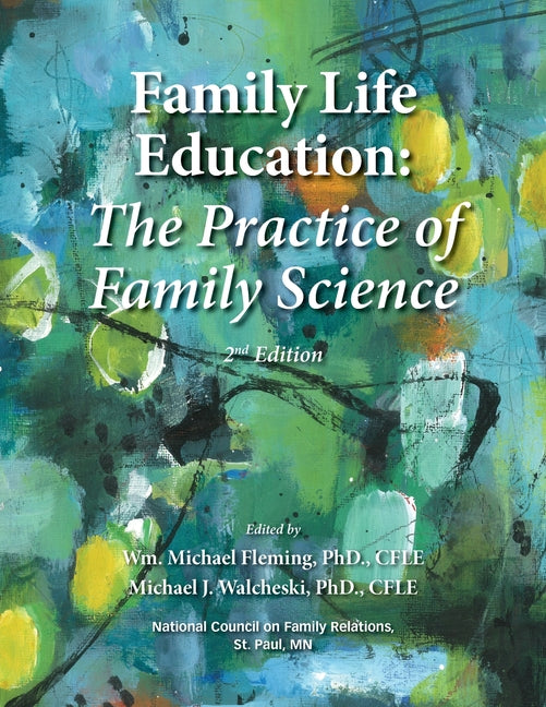 Family Life Education: The Practice of Family Science - Second Edition