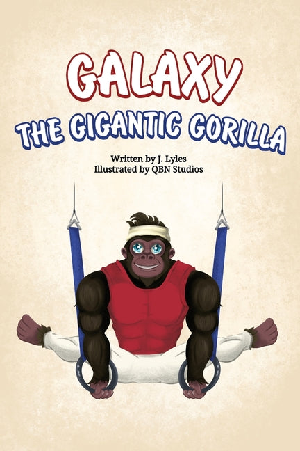 Galaxy The Gigantic Gorilla: A great way to learn about the letter "G"!