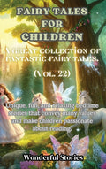 Children's Fables A great collection of fantastic fables and fairy tales. (Vol.22): Unique, fun and relaxing bedtime stories, able to transmit many va