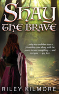 Shay the Brave