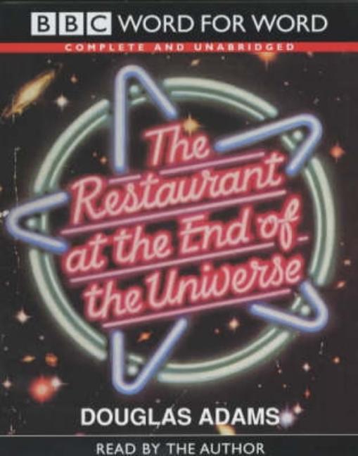 The Restaurant at the End of the Universe
