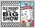 Ole Massey and The Big Show