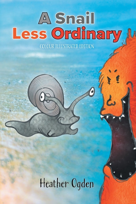 A Snail Less Ordinary: Colour Illustrated Edition (Colour)