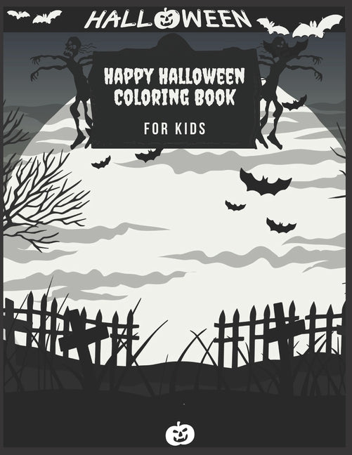 Happy Halloween Coloring Book For kids: (Halloween coloring Book for kids Toddlers and Preschoolers) - 50 Halloween coloring pages - Children Coloring