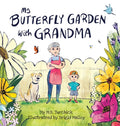 My Butterfly Garden with Grandma
