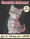 Mandala Animaux: Livre de Coloriage pour Adultes Dessins pour soulager le stress Animaux Livre de coloriage avec des lions, des éléphan