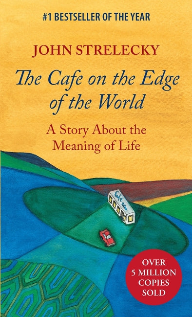 The Cafe on the Edge of the World: A Story About the Meaning of Life