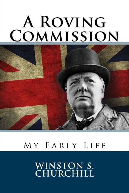 A Roving Commission: My Early Life