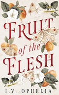 Fruit of the Flesh