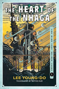 The Heart of the Nhaga: Book One of the Bird That Drinks Tears