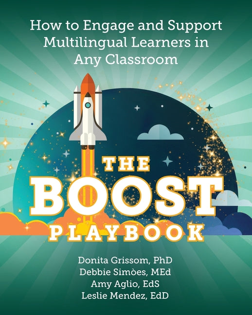 The BOOST Playbook: How to Engage and Support Multilingual Learners in Any Classroom