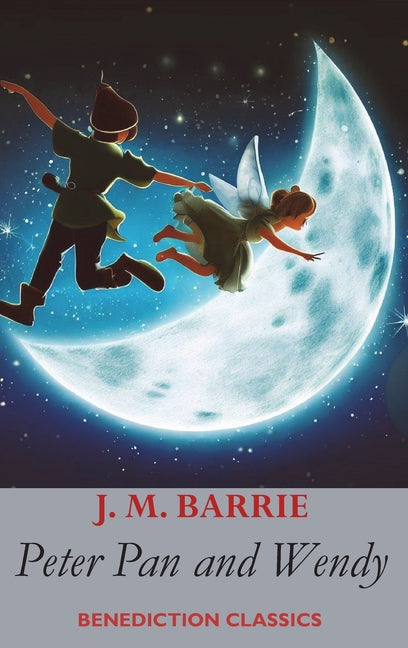 Peter Pan and Wendy: (also known as Peter and Wendy)
