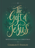 The Gift of Jesus: Meditations for Christmas - Devotional Reflections to Prepare Your Heart During the Advent Season (the Perfect Christian Holiday Gift)