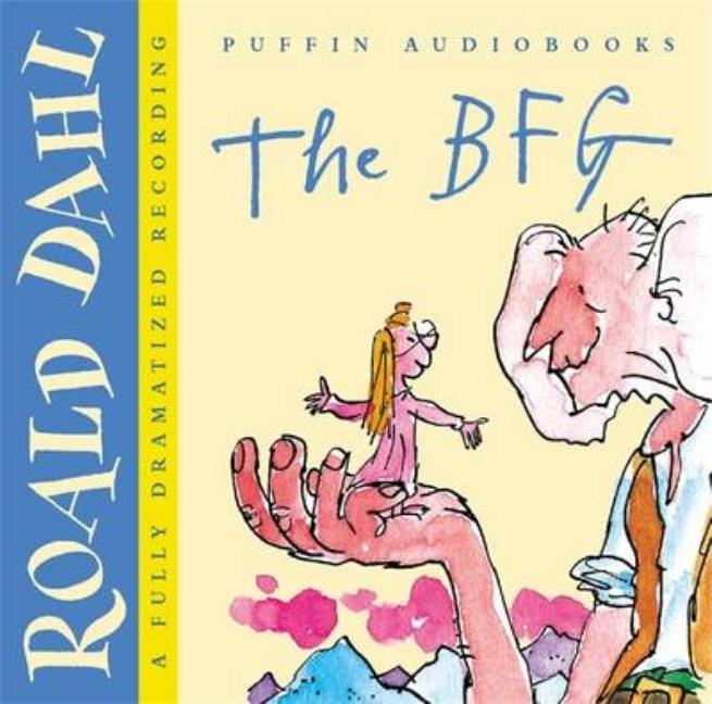 The Bfg: A Fully Dramatized Recording