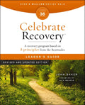 Celebrate Recovery Leader's Guide, Revised and Updated: A Program for Implementing a Christ-Centered Recovery Ministry in Your Church (Revised)