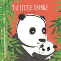 The Little Things Padded Board Book: (A Heartwarming Story of Parental Love and Gratitude Featuring Parent & Child Panda Bears in Rhyming Text - For Babie