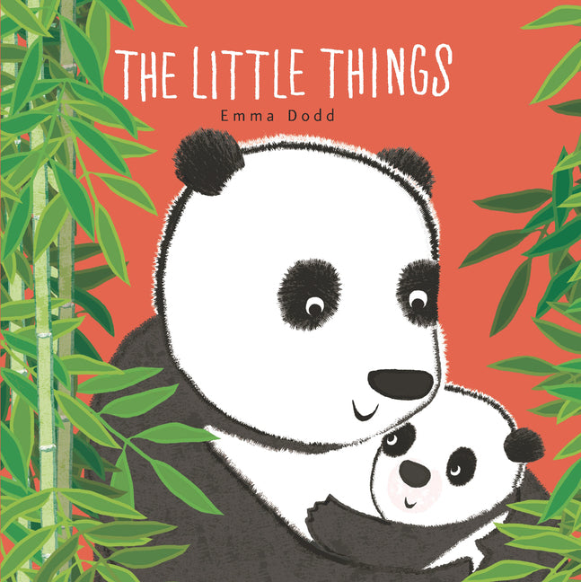 The Little Things Padded Board Book: (A Heartwarming Story of Parental Love and Gratitude Featuring Parent & Child Panda Bears in Rhyming Text - For Babie