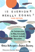Is Everyone Really Equal?: An Introduction to Key Concepts in Social Justice Education