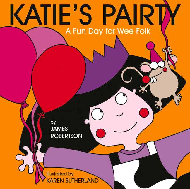 Katie's Pairty: A Fun Day for Wee Folk