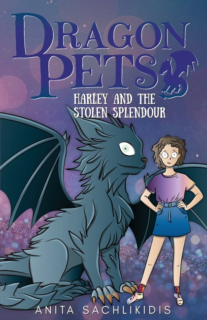Harley and the Stolen Splendour (Dragon Pets #3): Magical Fantasy Adventure Series for Children Aged 6 - 10