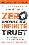 Zero Knowledge, Infinite Trust: The Evolution and Revolution of Blockchain Technology