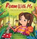Roam With Me: I Love You to the Forest and Beyond (Mother and Daughter Edition) (Mother and Daughter)