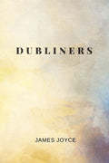 Dubliners by James Joyce