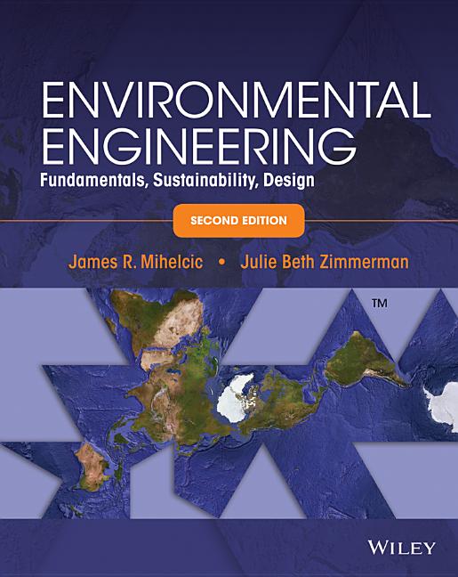Environmental Engineering: Fundamentals, Sustainability, Design (Revised)