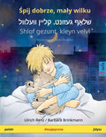 Śpij dobrze, maly wilku - שלאָף געזונט, קליין ו&#