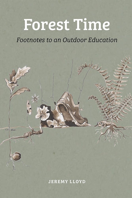 Forest Time: Footnotes to an Outdoor Education