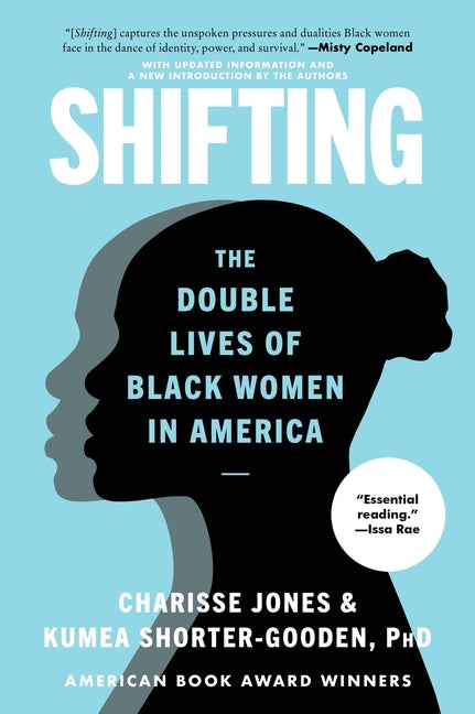 Shifting: The Double Lives of Black Women in America