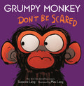 Grumpy Monkey Don't Be Scared