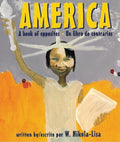 America: A Book of Opposites/Un Libro de Contrarios