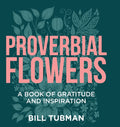 Proverbial Flowers: A Book of Gratitude and Inspiration