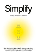 Simplify: Do 50 Percent More with 50 Percent Less
