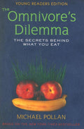The Omnivore's Dilemma, Young Readers Edition: The Secrets Behind What You Eat