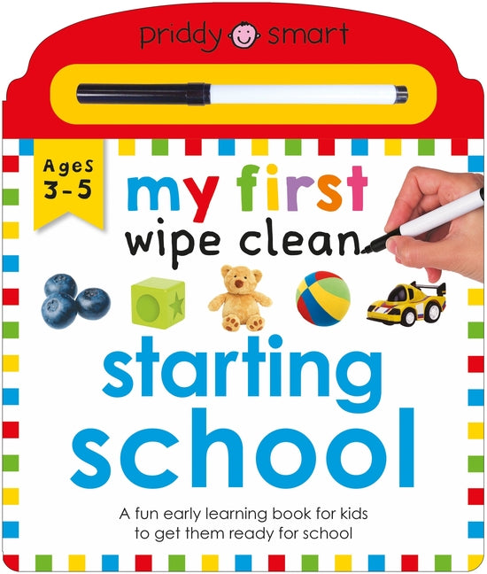 Starting School (My First Wipe Clean): A Fun Early-Learning Book for Kids to Practice Their Pen Control Skills