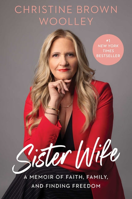 Sister Wife: A Memoir of Faith, Family, and Finding Freedom