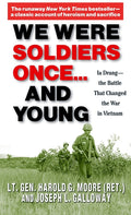 We Were Soldiers Once... and Young: Ia Drang - The Battle That Changed the War in Vietnam (Revised)